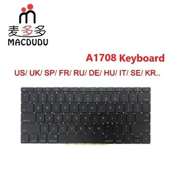 Новата клавиатура за лаптоп A1708 САЩ, Великобритания Испански, Френски, Корейски, Немски за Macbook Pro Retina 13 