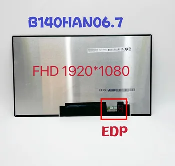 B140HAN06.7 14,0-инчов LCD панел за лаптоп с матрица 1920X1080 EDP 30 Pin Обработка на повърхности: Матова